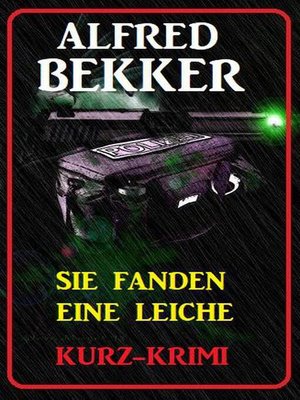 cover image of Alfred Bekker Kurz-Krimi Sie fanden eine Leiche